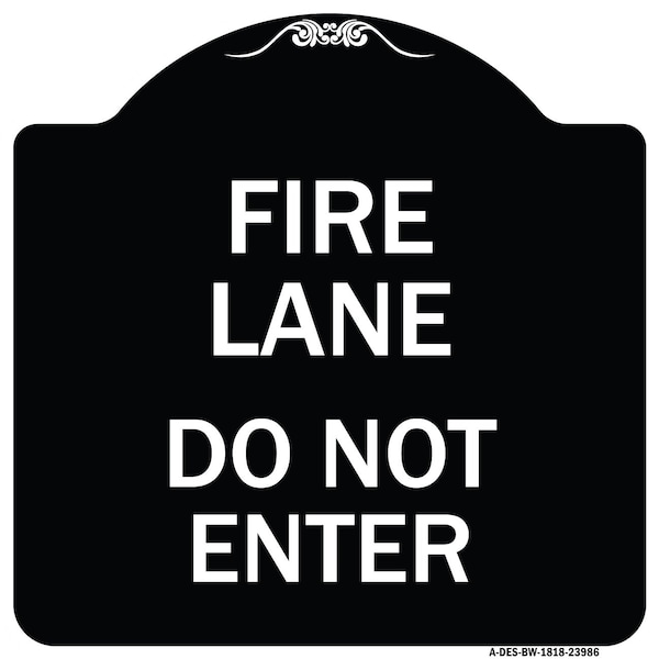 Signmission Fire Lane Do Not Enter Heavy-Gauge Aluminum Architectural Sign, 18" x 18", BW-1818-23986 A-DES-BW-1818-23986 - main